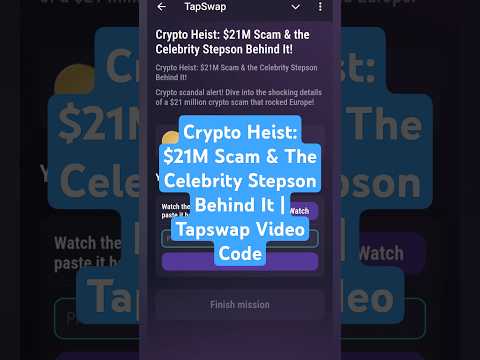 Crypto Heist: $21M Scam &amp; The Celebrity Stepson Behind It | Tapswap Video Code