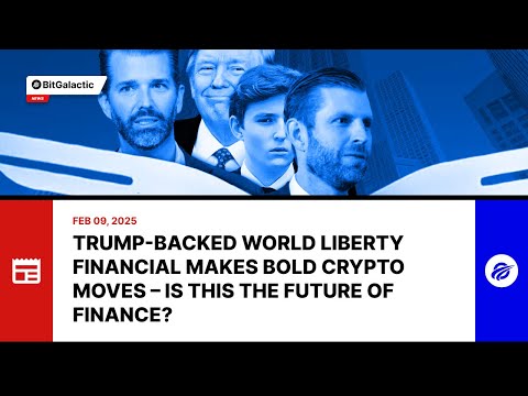 Trump-Backed World Liberty Financial Makes Bold Crypto Moves – Is This the Future of Finance?