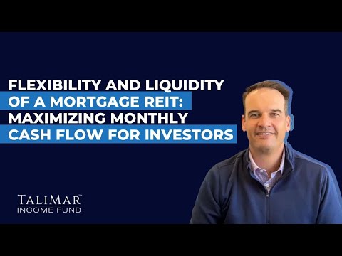 Flexibility and liquidity of a mortgage REIT: Maximizing Monthly Cash Flow for Investors
