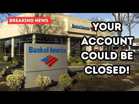 ⚠️ Bank of America Alert: Your Account Could Be Closed! Here’s What You Need to Know