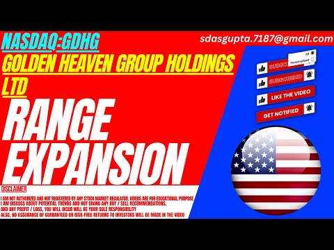 RANGE EXPANSION : GDHG STOCK ANALYSIS | GOLDEN HEAVEN GROUP HOLDINGS LTD STOCK