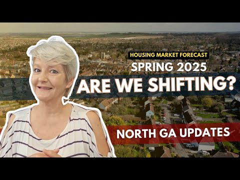 Spring Housing Market 2025 — Will Market Shift? What Buyers &amp; Sellers in North Georgia Need to Know