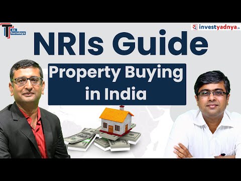 How can an NRI Buy Property in India? NRIs Guide- Property Buying in India | Parimal Ade