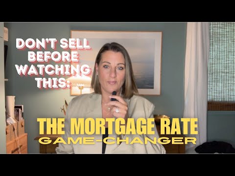Don&#039;t Sell Before Watching This: The Mortgage Rate Game-Changer!