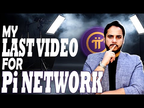 My Last Video for Pi Network | Pi Coin Latest Update | Pi Network News