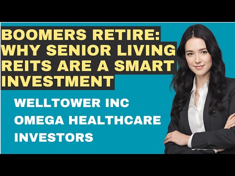 Senior living REITS- Welltower and Omega healthcare investors